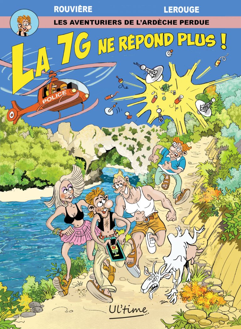 NOUVEAU ! LES AVENTURIERS DE L’ARDECHE PERDUE. La 7G ne répond plus !